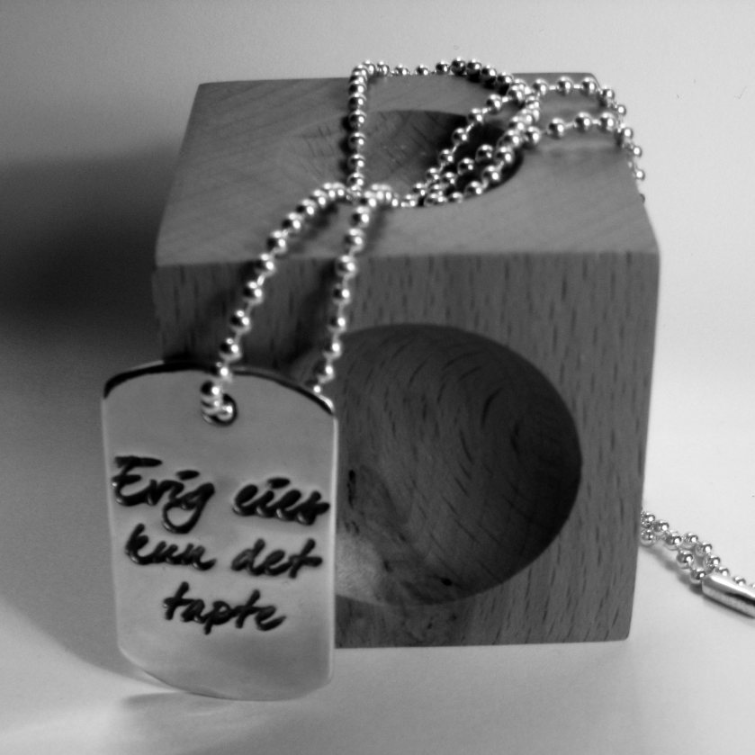evigdogtag2 My favorite norwegian quote "Evig eies kun det tapte" (Ibsen) roughly translates to "only that which is lost is yours forever"